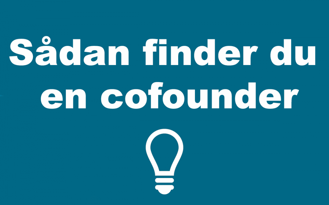 Sådan finder du en iværksætter partner